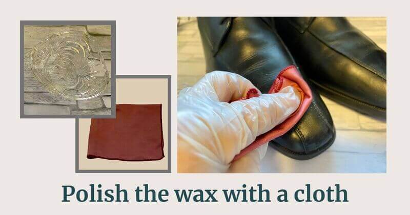 Polish the wax with a cloth